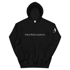 #dontbecrazyboo Hashtag Edition Hoodie