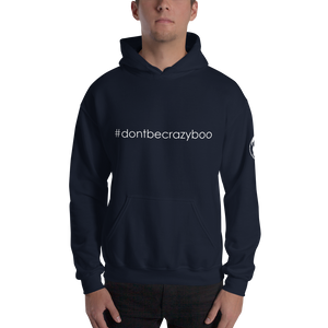 #dontbecrazyboo Hashtag Edition Hoodie