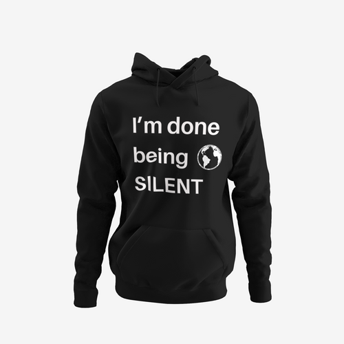 I’m done being SILENT Hoodie